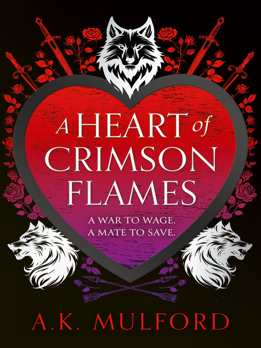 Title details for A Heart of Crimson Flames by A.K. Mulford - Available